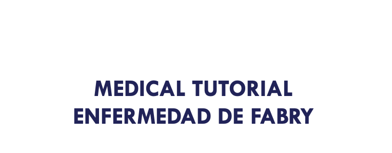 MEDICAL TUTORIAL ENFERMEDAD DE FABRY 2026